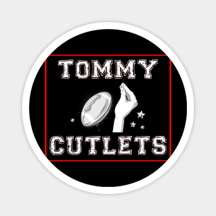 Tommy Cutlets Magnet